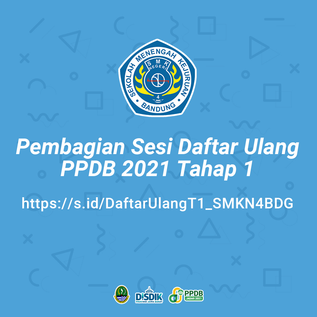 Daftar Ulang SMKN 4 Bandung Tahun 2021 Tahap 1