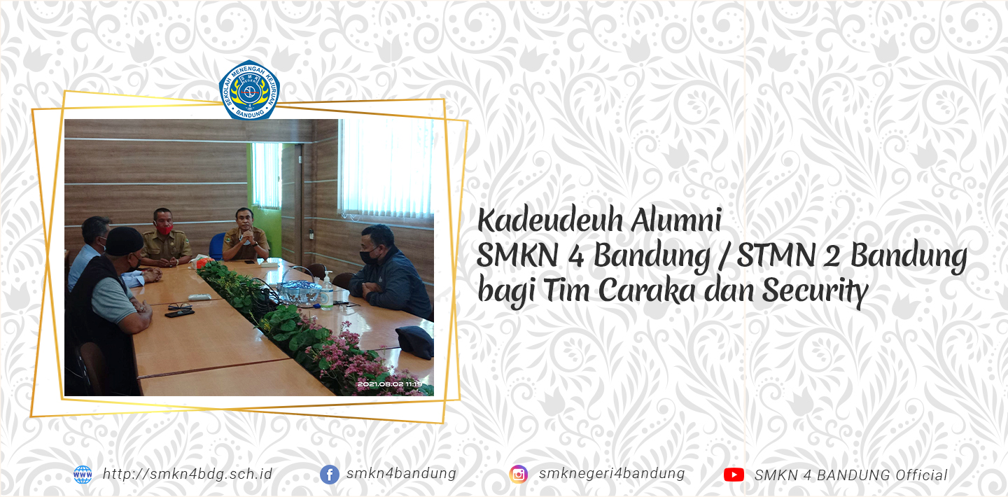 Kadeudeuh Alumni SMKN 4 Bandung / STMN 2 Bandung bagi Tim Caraka dan Security