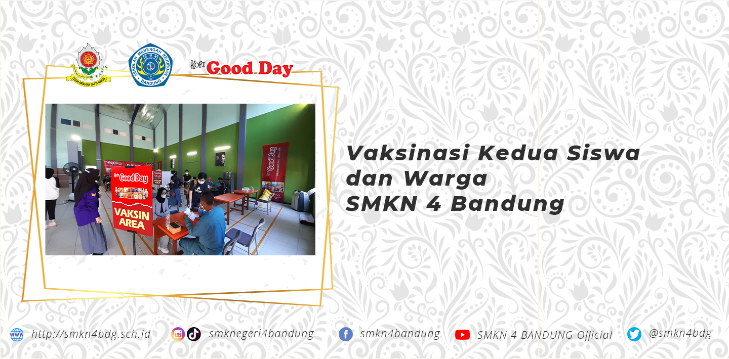 Vaksinasi Kedua Siswa dan Warga SMKN 4 Bandung